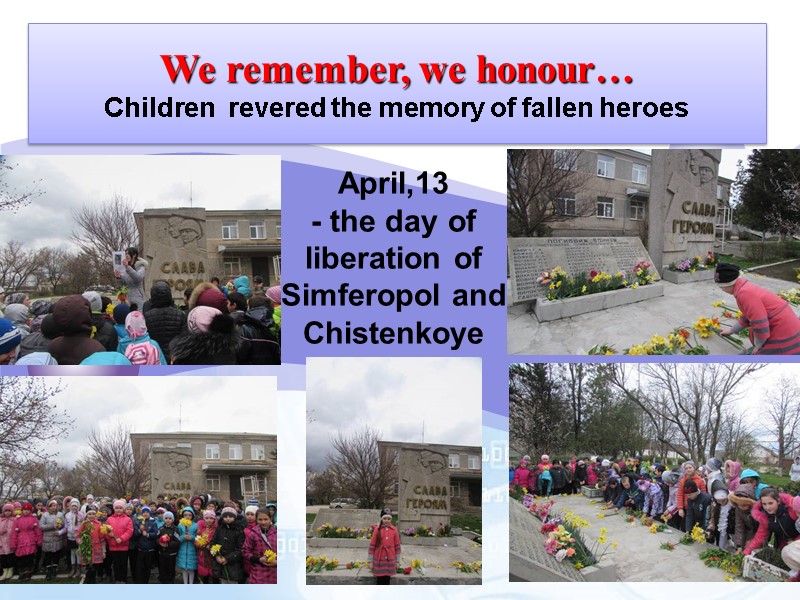 We remember, we honour… Children  revered the memory of fallen heroes April,13 -